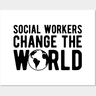 Social Worker - Social workers change the world Posters and Art